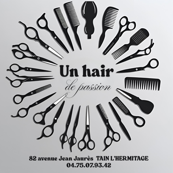 Salon de coiffure dans la Drôme à Tain l'Hermitage UN HAIR DE PASSION